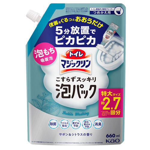 花王 トイレマジックリン こすらずスッキリ泡パック サボン＆シトラスの香り 詰替用 660ml